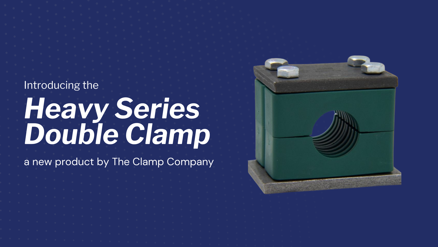 Introducing the Double Clamp: Twice the Strength for Extreme Applications